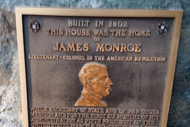 James Monroe, the fifth president of the United States, lived here.